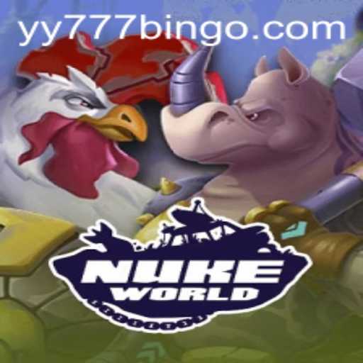 Discover the World of NukeWorld: A Thrilling Gaming Experience with Yy777